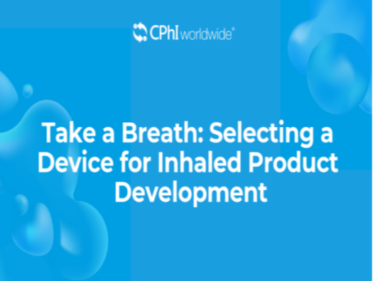 Take a Breath: Selecting a Device for Inhaled Product Development